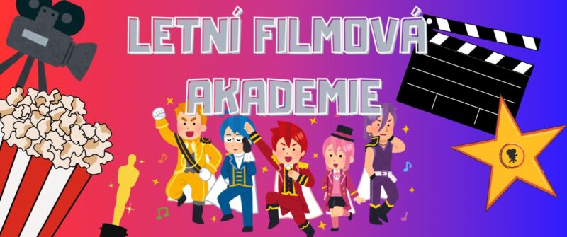 LETNÍ FILMOVÁ AKADEMIE: KAMERA, AKCE, TÁBOR!